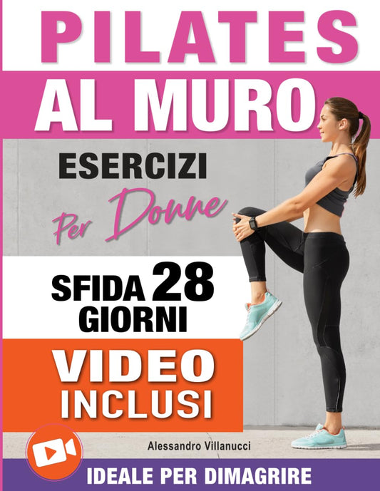 Pilates al Muro: Allenamenti di 20 Minuti per Ridurre il Girovita, Tonificare Gambe, Addome e Glutei - Sfida di 28 Giorni Ideale per Donne